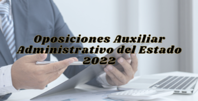 oposiciones auxiliar administrativo del estado 2022