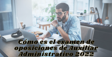 examen oposiciones auxiliar administrativo 2022